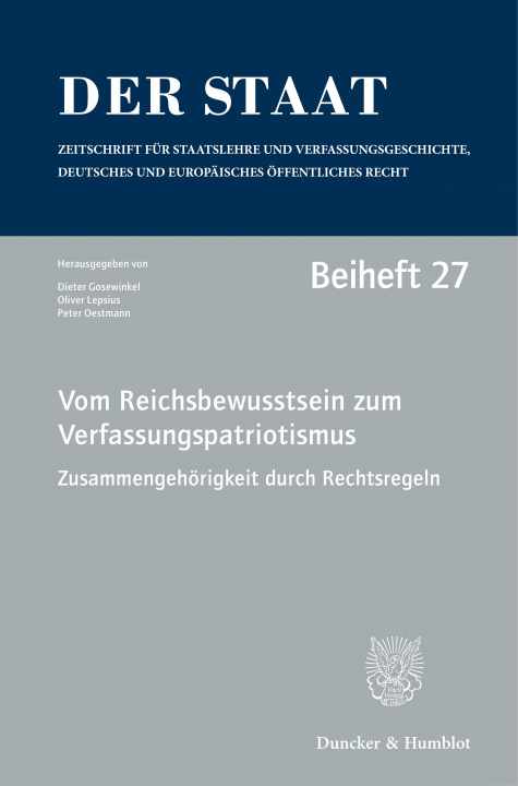 Kniha Vom Reichsbewusstsein zum Verfassungspatriotismus. Zusammengehörigkeit durch Rechtsregeln. Oliver Lepsius
