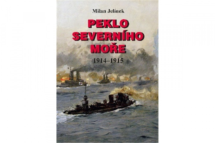 Kniha Peklo Severního moře Milan Jelínek