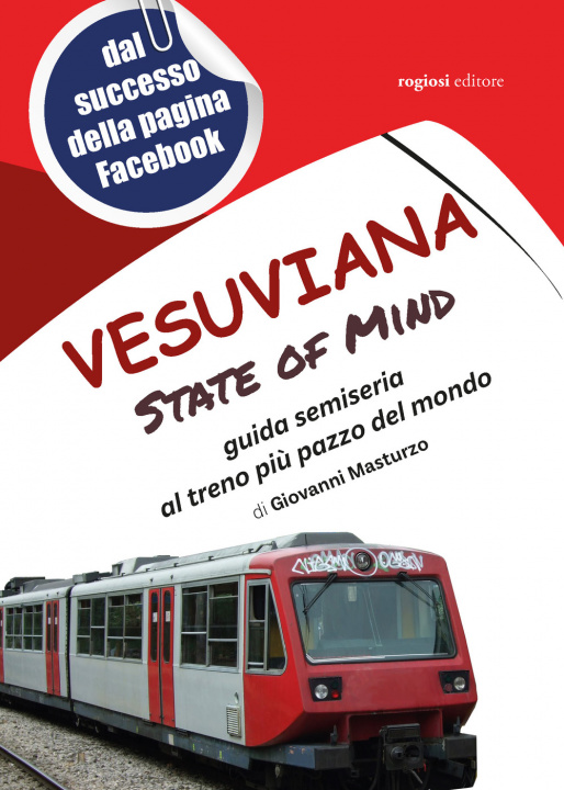 Knjiga Vesuviana State of mind. Guida semiseria al treno più pazzo del mondo Giovanni Masturzo