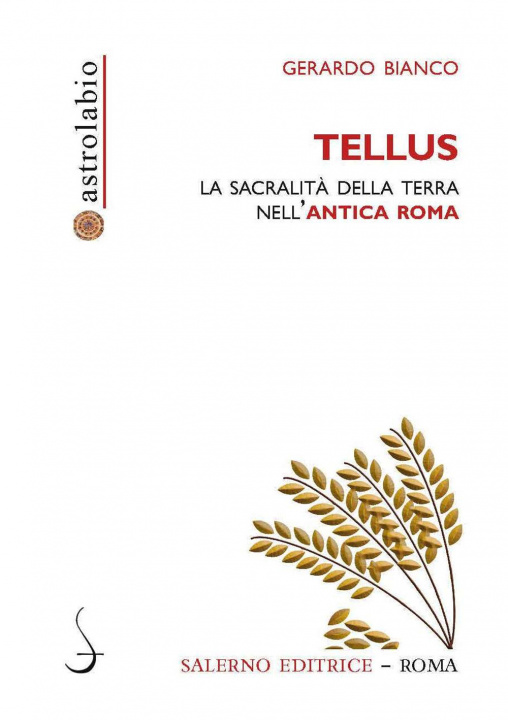Kniha Tellus. La sacralità della terra nell'antica Roma Gerardo Bianco