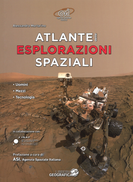 Книга Atlante delle esplorazioni spaziali. Uomini, missioni, tecnologie Alessandro Mortarino