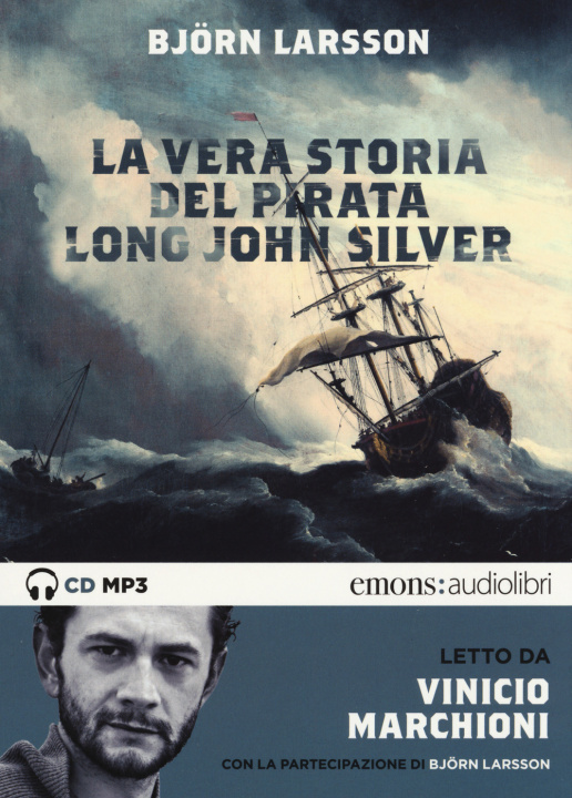 Kniha vera storia del pirata Long John Silver letto Vinicio Marchioni. Audiolibro. 2 CD Audio formato MP3 Björn Larsson