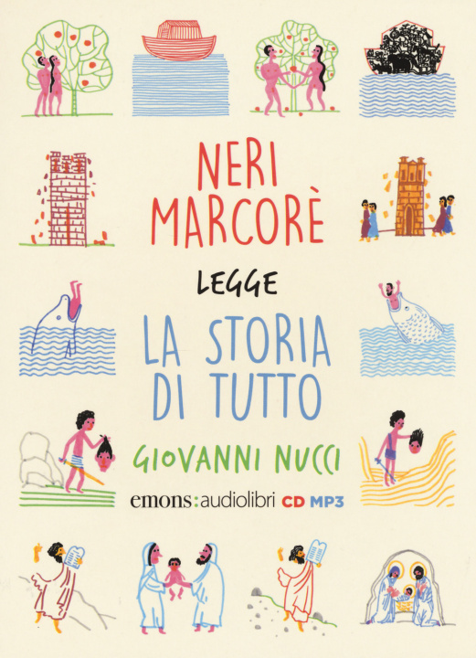 Audio storia di tutto. La Bibbia raccontata ai piccoli letto da Neri Marcorè. Audiolibro. CD Audio formato MP3 Giovanni Nucci