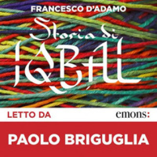 Audio Storia di Iqbal letto da Paolo Briguglia. Audiolibro. CD Audio formato MP3 Francesco D'Adamo