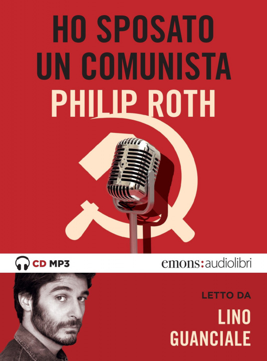 Аудио Ho sposato un comunista letto da Lino Guanciale. Audiolibro. CD Audio formato MP3 Philip Roth