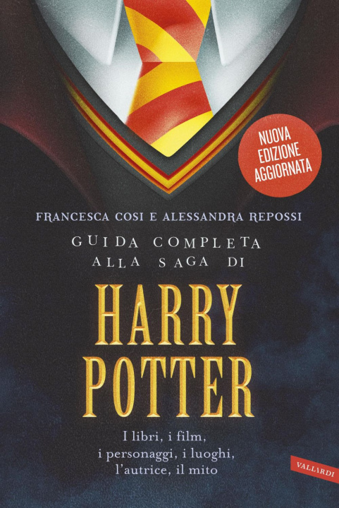 Книга Guida completa alla saga di Harry Potter. I libri, i film, i personaggi, i luoghi, l'autrice, il mito Francesca Cosi