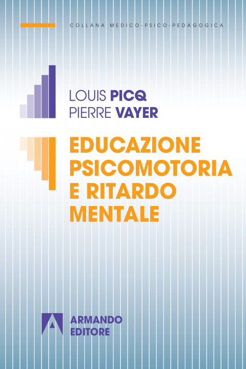 Carte Educazione psicomotoria e ritardo mentale Louis Picq