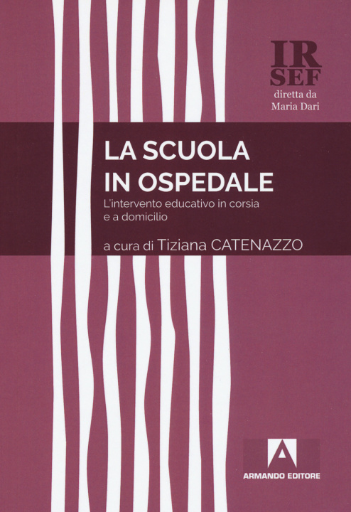 Книга scuola in ospedale. L'intervento educativo in corsia e a domicilio 