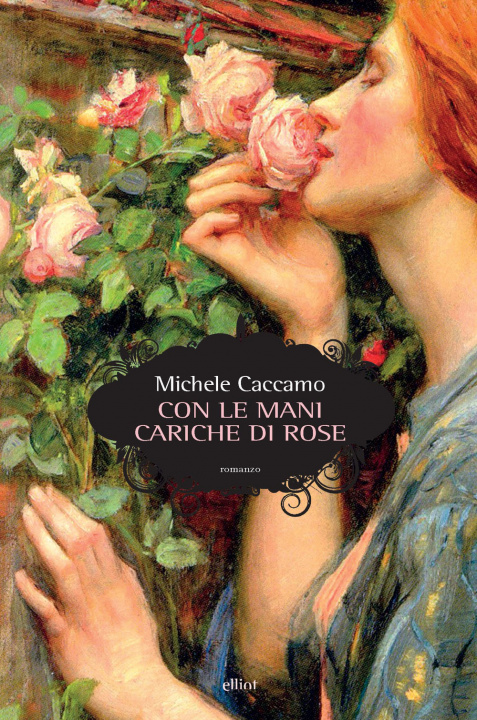 Kniha Con le mani cariche di rose Michele Caccamo