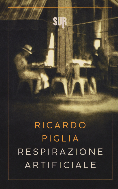 Kniha Respirazione artificiale Ricardo Piglia