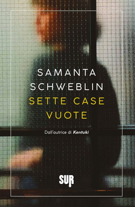 Kniha Sette case vuote Samanta Schweblin