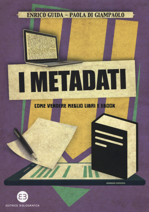 Buch metadati. Come vendere meglio libri e ebook Enrico Guida