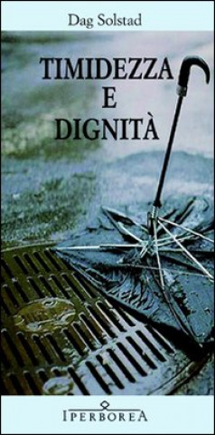 Knjiga Timidezza e dignità Dag Solstad