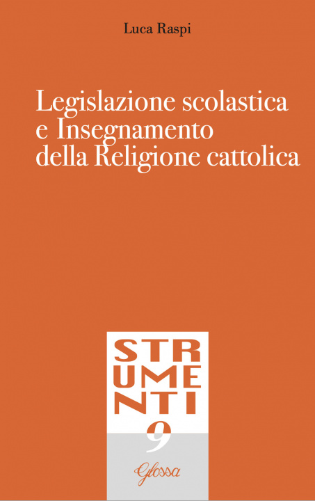 Könyv Legislazione scolastica e insegnamento della religione cattolica Luca Raspi