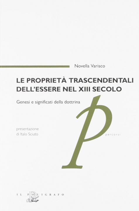 Kniha proprietà trascendentali dell'essere nel XIII secolo. Genesi e significati della dottrina Novella Varisco