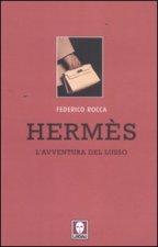 Carte Hermès. L'avventura del lusso Federico Rocca