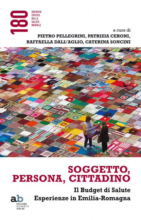 Книга Soggetto, persona, cittadino. Il budget di salute. Esperienze in Emilia-Romagna 