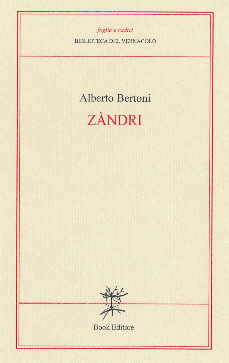 Carte Zàndri (Ceneri). Versi modenesi Alberto Bertoni