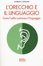 Kniha orecchio e il linguaggio Alfred A. Tomatis