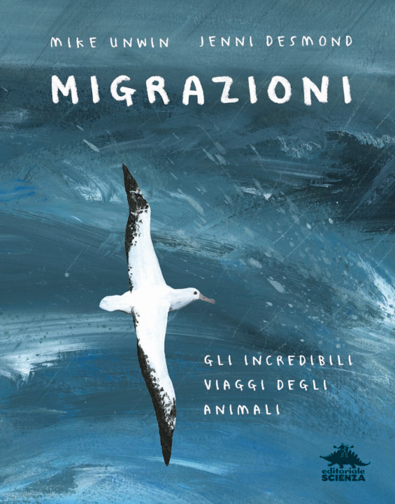 Kniha Migrazioni. Gli incredibili viaggi degli animali Mike Unwin