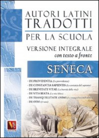 Livre provvidenza-La costanza del sapiente-La brevità della vita-La vita felice-La tranquillità dell'animo-L'ozio. De otio. Testo latino a fronte Lucio Anneo Seneca