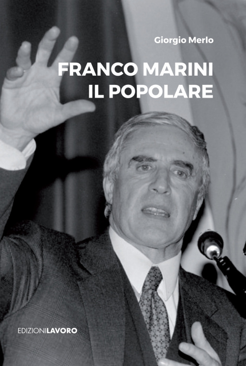 Kniha Franco Marini. Il popolare Giorgio Merlo