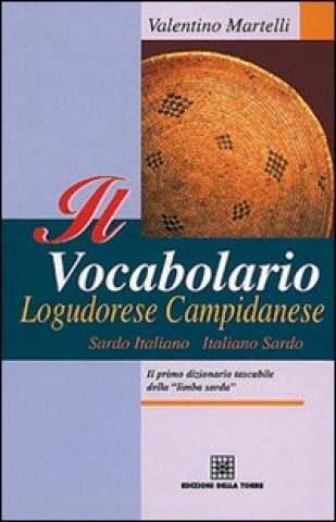 Kniha vocabolario logudorese campidanese. Sardo italiano-italiano sardo Valentino Martelli