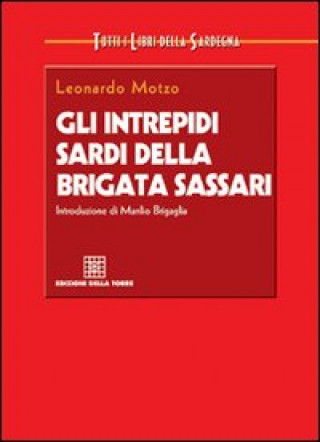 Kniha intrepidi sardi della brigata Sassari Leonardo Motzo