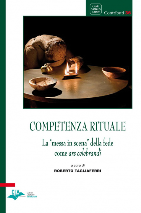 Book Competenza rituale. La «messa in scena» della fede come ars celebrandi 