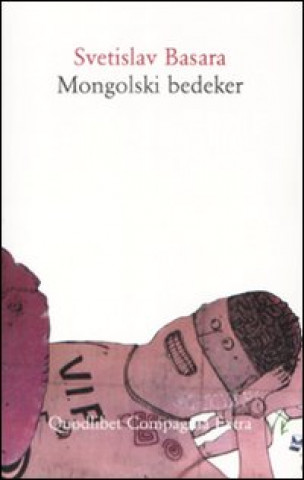 Kniha Mongolski bedeker Svetislav Basara