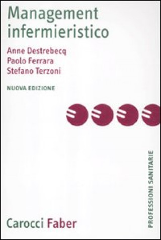 Kniha Management infermieristico Anne Destrebecq