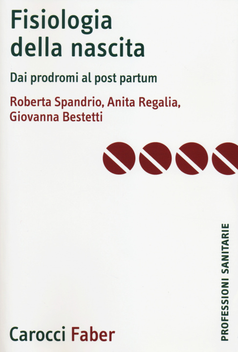 Книга Fisiologia della nascita. Dai prodromi al post-partum Roberta Spandrio
