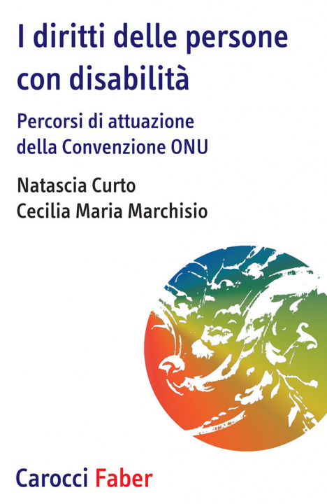 Kniha diritti delle persone con disabilità. Percorsi di attuazione della convenzione ONU Natascia Curto