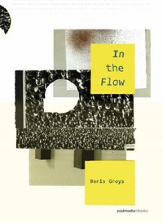 Kniha In the Flow Boris Groys