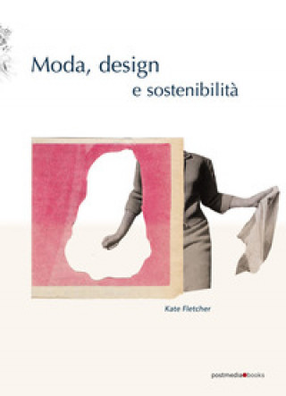 Kniha Moda, design e sostenibilità Kate Fletcher