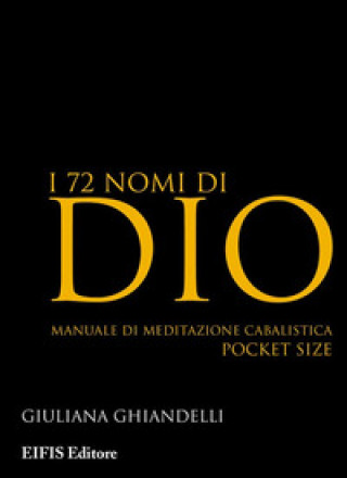Книга 72 nomi di Dio. Manuale di meditazione cabalistica Giuliana Ghiandelli