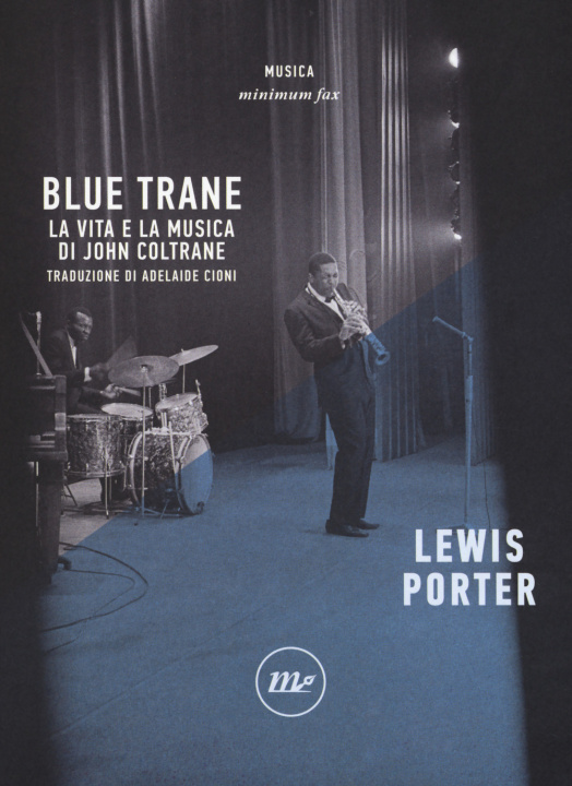 Kniha Blue Trane. La vita e la musica di John Coltrane Lewis Porter
