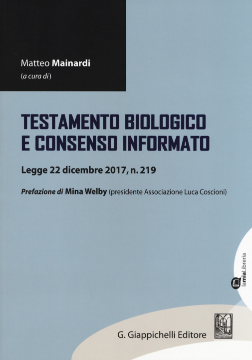 Carte Testamento biologico e consenso informato. Legge 22 dicembre 2017, n. 219 