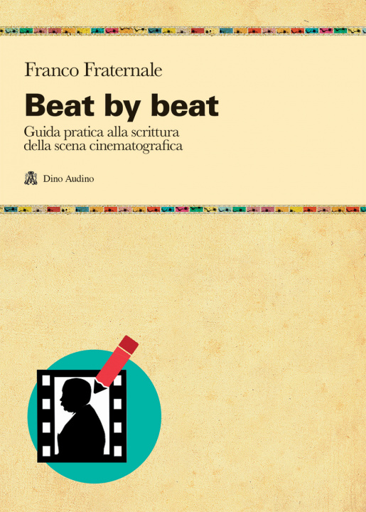 Kniha Beat by beat. Come scrivere una scena Franco Fraternale