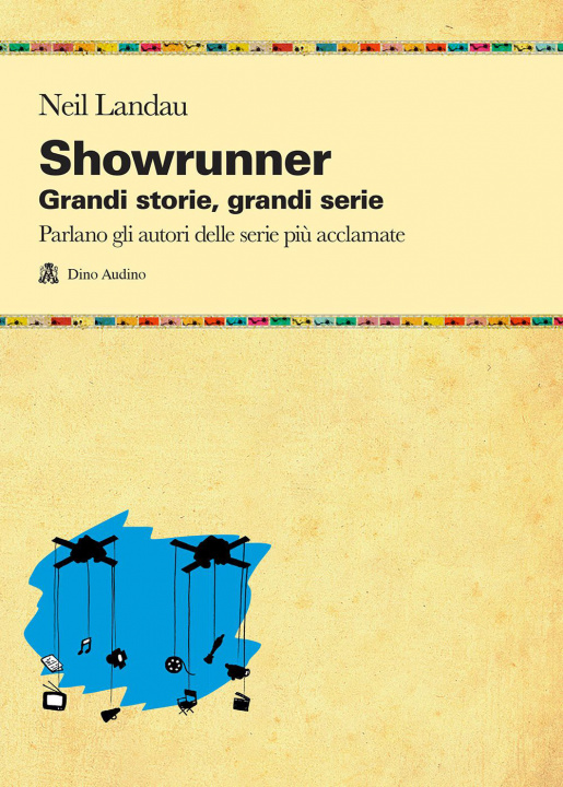 Kniha Showrunner. Grandi storie, grandi serie Neil Landau