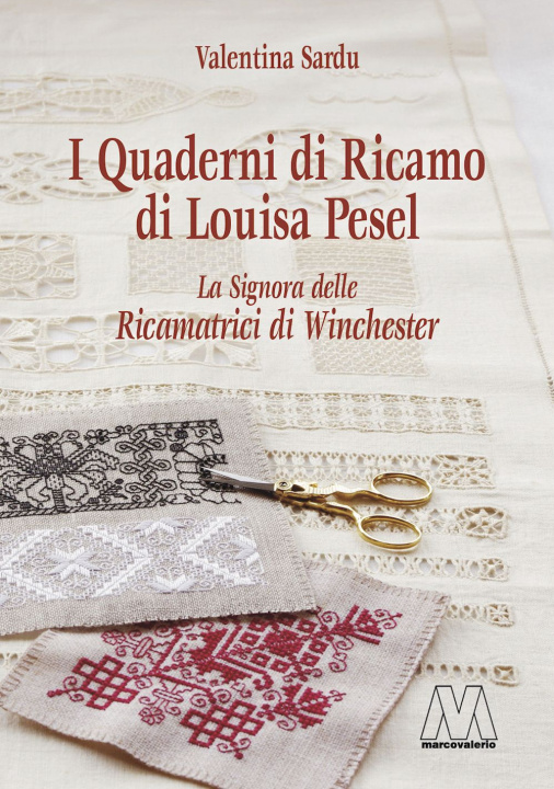 Kniha quaderni di ricamo di Louisa Pesel. La signora delle Ricamatrici di Winchester Valentina Sardu