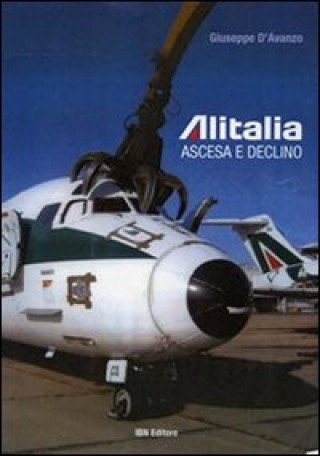 Kniha Alitalia. Ascesa e declino Giuseppe D'Avanzo