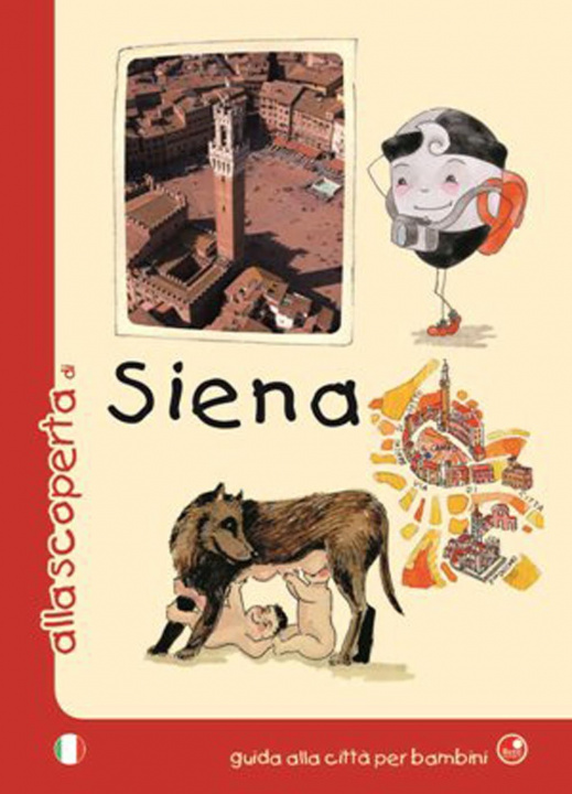 Книга Alla scoperta di Siena. Guida alla città per i bambini Mésy Bartoli