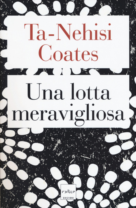 Könyv lotta meravigliosa Ta-Nehisi Coates