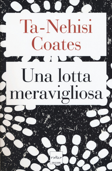 Book lotta meravigliosa Ta-Nehisi Coates