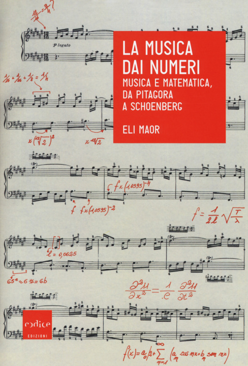 Kniha musica dai numeri. Musica e matematica da Pitagora a Schoenberg Eli Maor