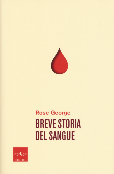 Книга Breve storia del sangue Rose George