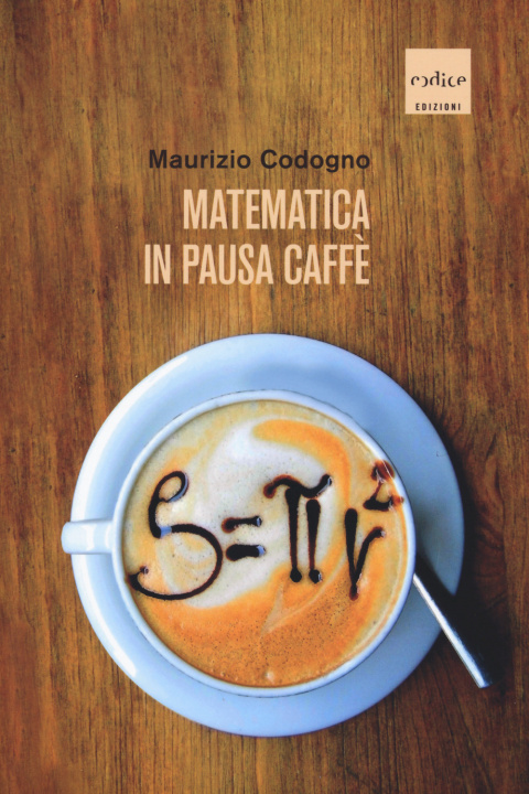 Kniha Matematica in pausa caffè Maurizio Codogno