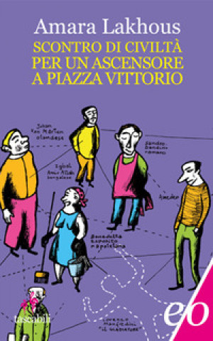 Книга Scontro di civiltà per un ascensore a Piazza Vittorio Amara Lakhous