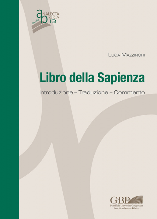 Carte Libro della Sapienza. Introduzione. Traduzione. Commento Luca Mazzinghi